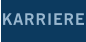 KARRIERE